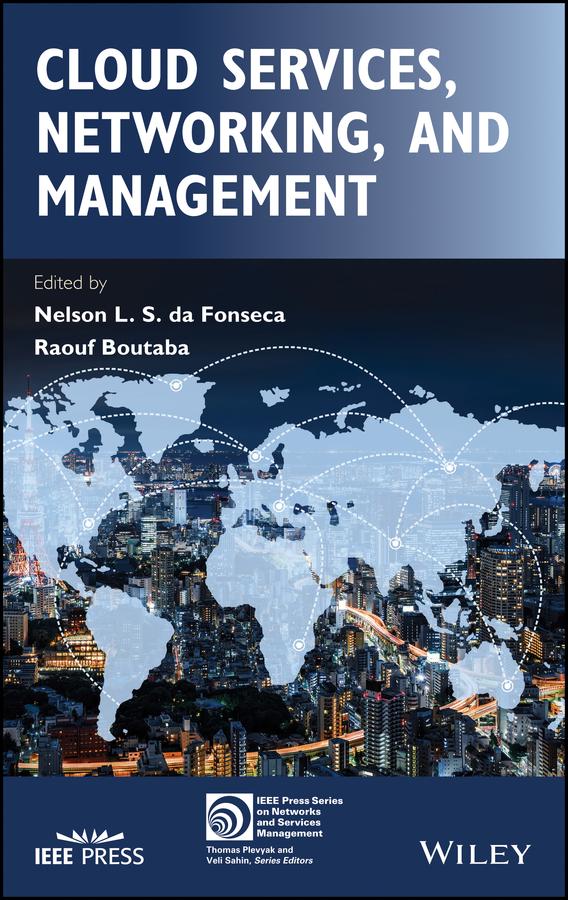 Cloud Services, Networking, and Management by Nelson L. S. da Fonseca, Raouf Boutaba