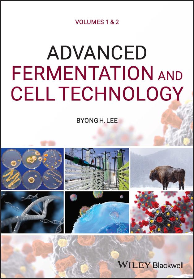 Advanced Fermentation and Cell Technology by Byong H. Lee