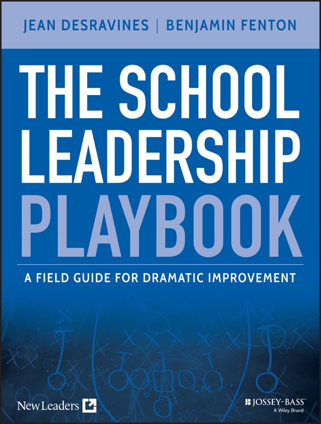 The School Leadership Playbook by Benjamin Fenton, Jean Desravines