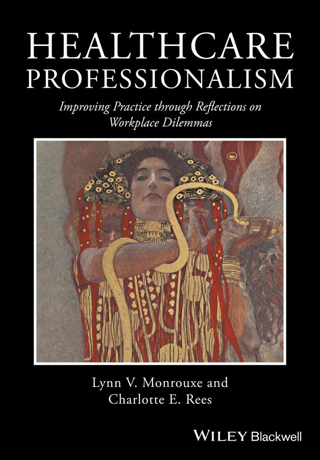 Healthcare Professionalism by Charlotte E. Rees, Lynn V. Monrouxe