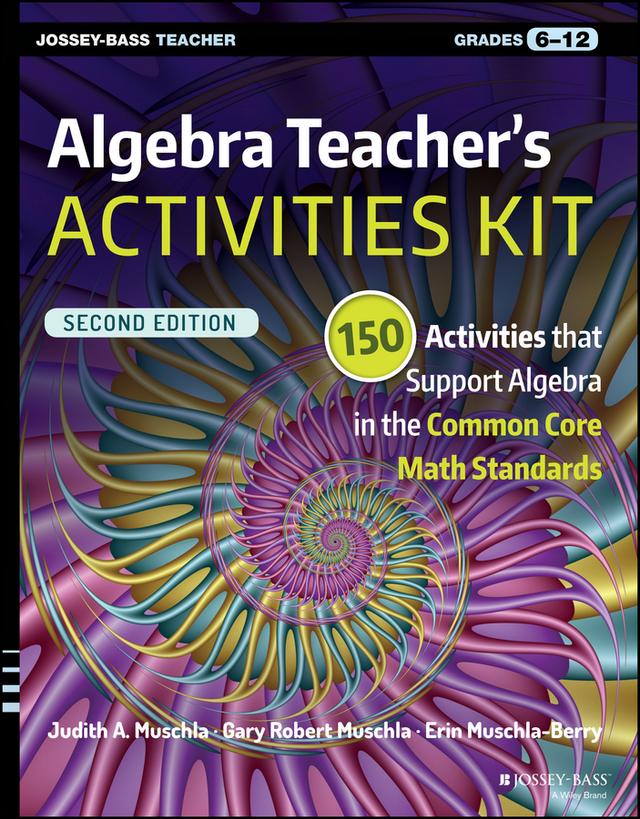 Algebra Teacher's Activities Kit by Erin Muschla-Berry, Gary R. Muschla, Judith A. Muschla