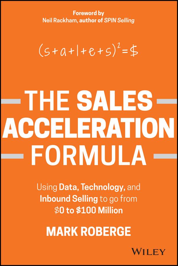 The Sales Acceleration Formula by Mark Roberge