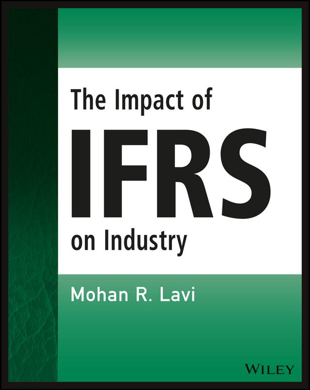 The Impact of IFRS on Industry by Mohan R. Lavi