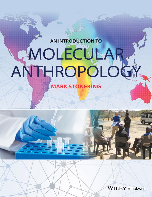 An Introduction to Molecular Anthropology by Mark Stoneking