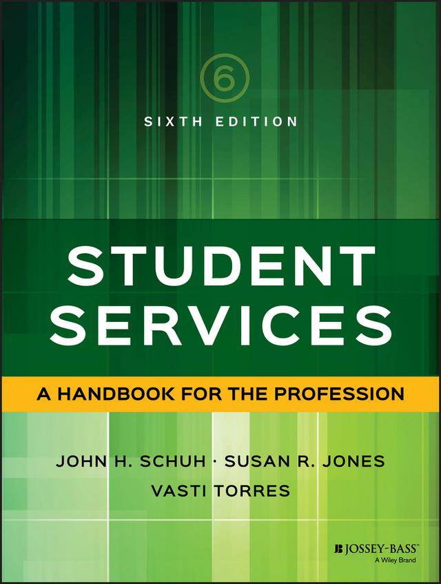 Student Services by John H. Schuh, Susan R. Jones, Vasti Torres