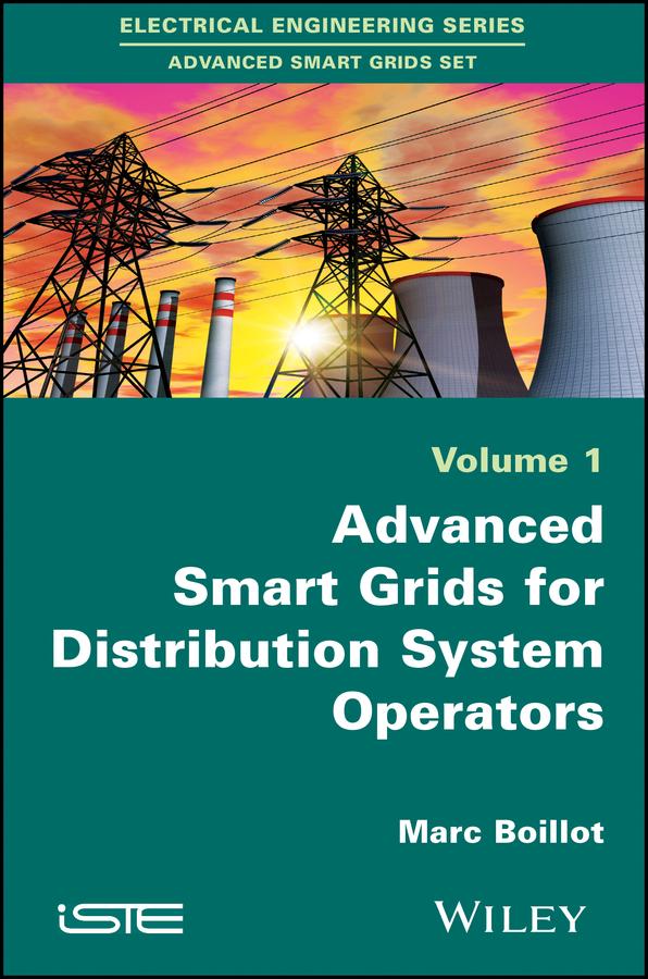 Advanced Smartgrids for Distribution System Operators, Volume 1 by Marc Boillot