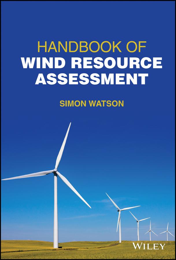 Handbook of Wind Resource Assessment by Simon Watson