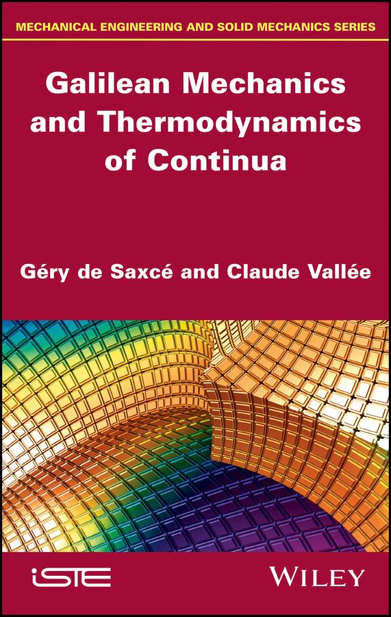 Galilean Mechanics and Thermodynamics of Continua by Claude Valleé, Géry de Saxcé