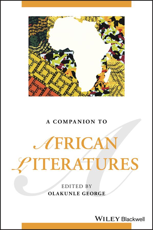 A Companion to African Literatures by Olakunle George