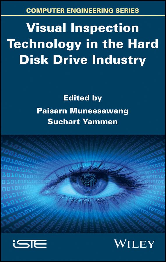 Visual Inspection Technology in the Hard Disk Drive Industry by Paisarn Muneesawang, Suchart Yammen