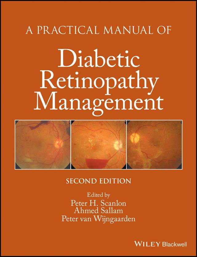 A Practical Manual of Diabetic Retinopathy Management by Ahmed Sallam, Peter H. Scanlon, Peter van Wijngaarden