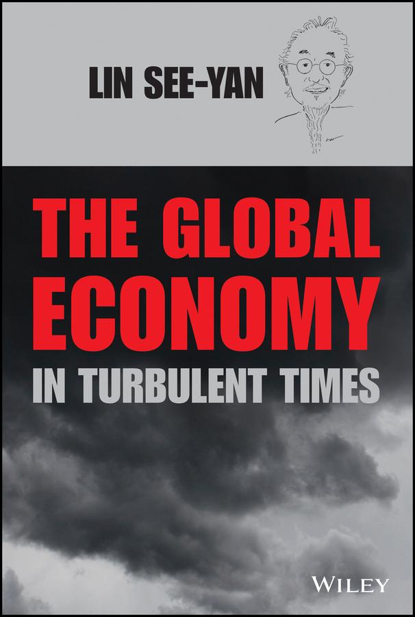 The Global Economy in Turbulent Times by See-Yan Lin