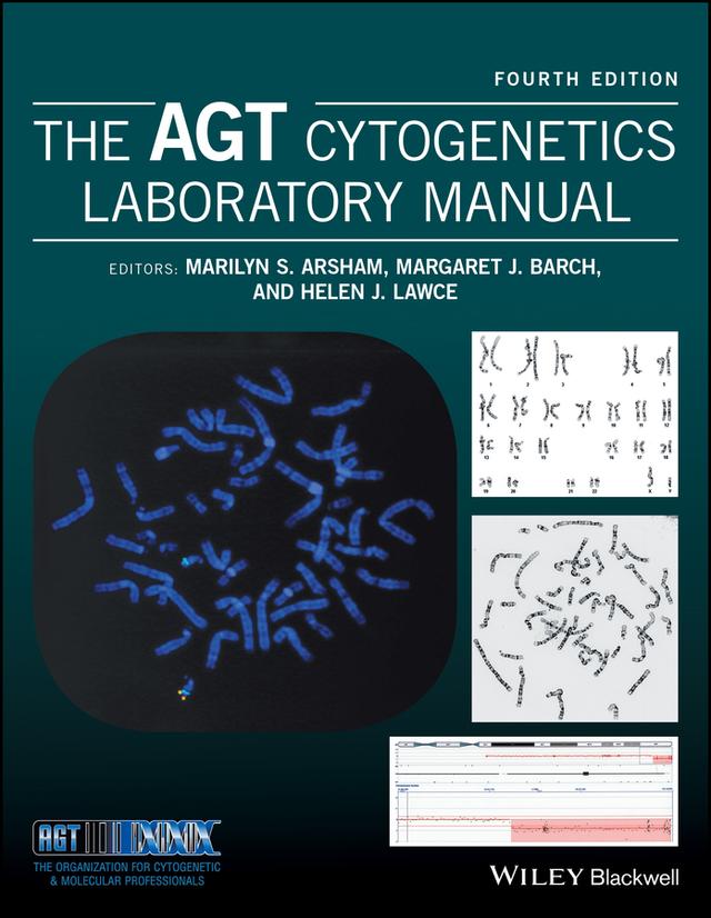 The AGT Cytogenetics Laboratory Manual by Helen J. Lawce, Margaret J. Barch, Marilyn S. Arsham