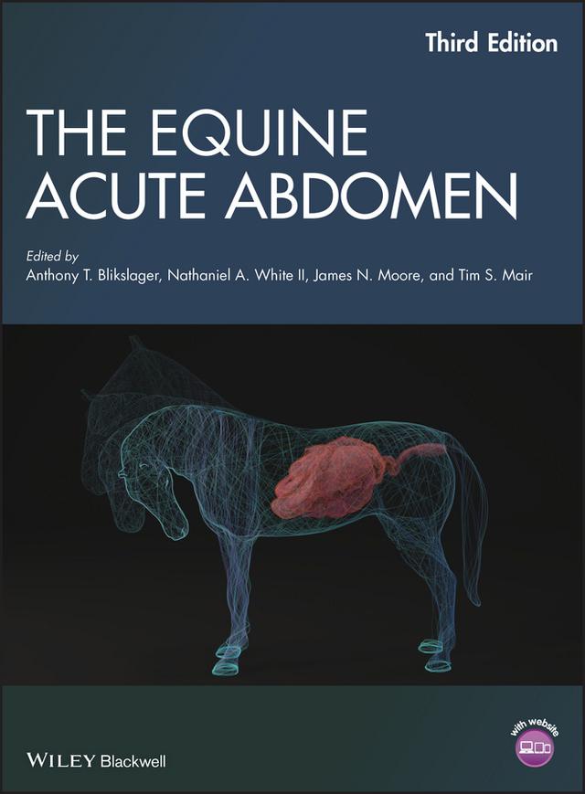The Equine Acute Abdomen by Anthony T. Blikslager, James N. Moore, Nathaniel A. White, II, Tim S. Mair