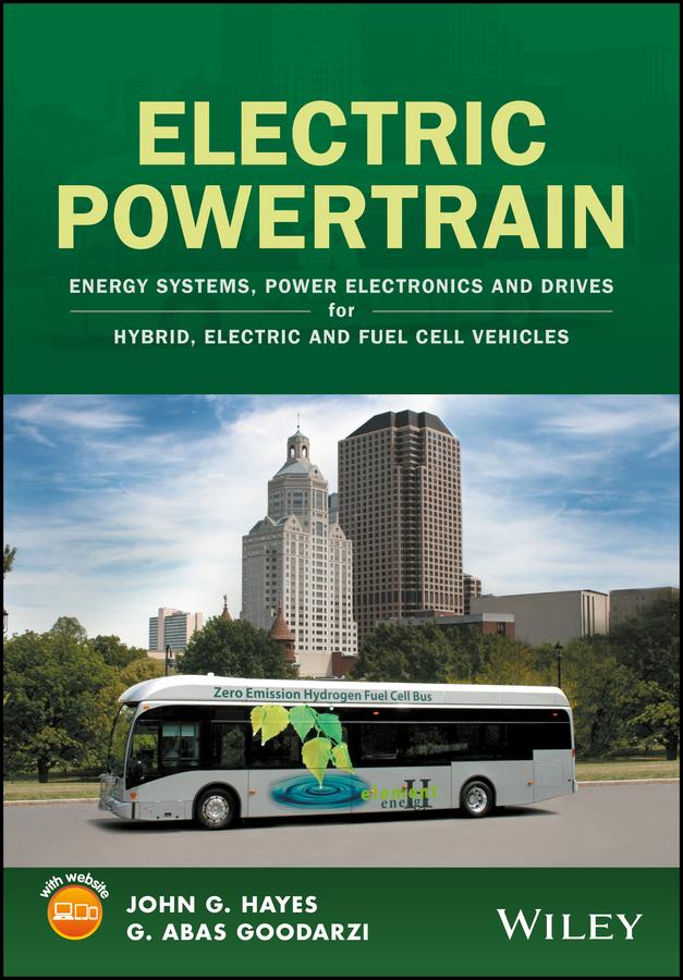 Electric Powertrain by G. Abas Goodarzi, John G. Hayes