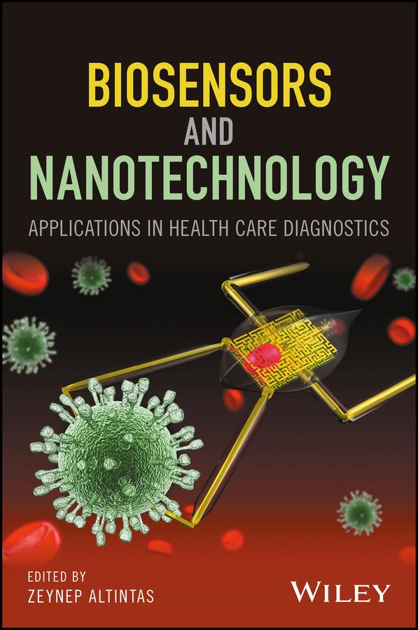 Biosensors and Nanotechnology by Zeynep Altintas