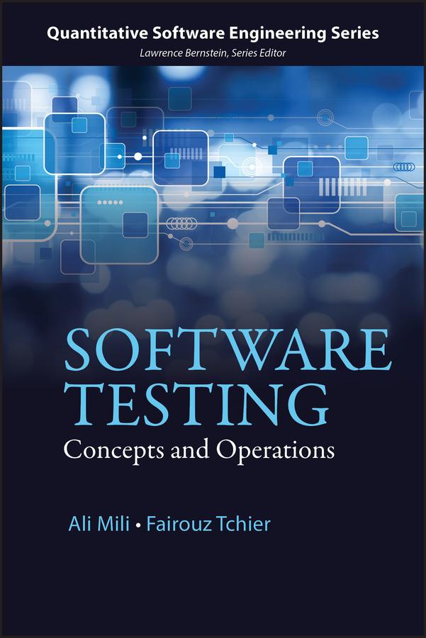 Software Testing by Ali Mili, Fairouz Tchier