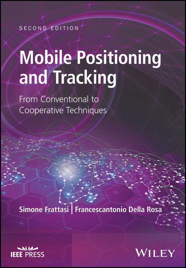 Mobile Positioning and Tracking by Francescantonio Della Rosa, Simone Frattasi