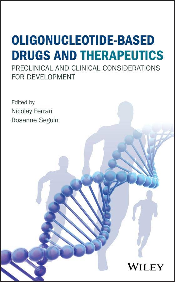 Oligonucleotide-Based Drugs and Therapeutics by Nicolay Ferrari, Rosanne Seguin