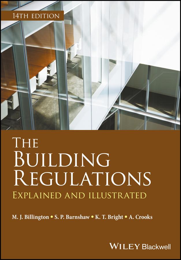 The Building Regulations by A. Crooks, K. T. Bright, M. J. Billington, S. P. Barnshaw