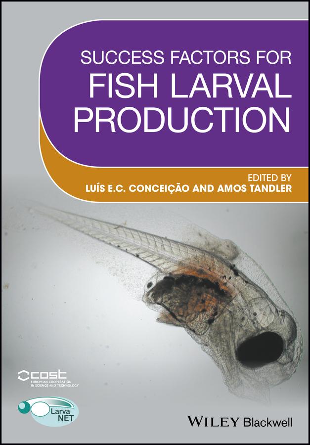 Success Factors for Fish Larval Production by Amos Tandler, Luis Conceicao