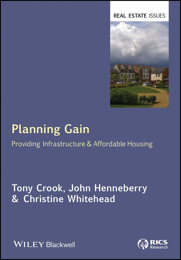 Planning Gain by Christine Whitehead, John Henneberry, Tony Crook