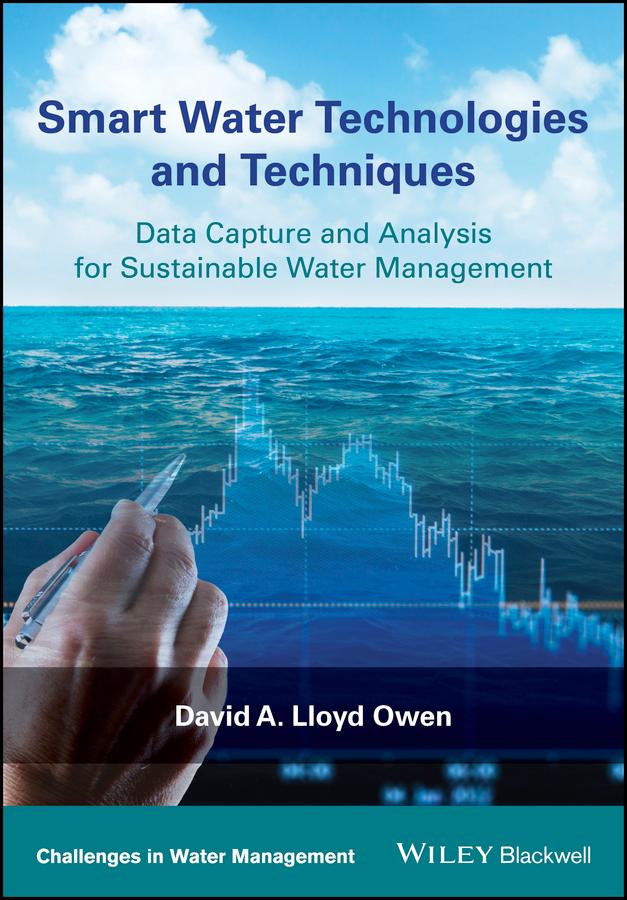 Smart Water Technologies and Techniques by David A. Lloyd Owen