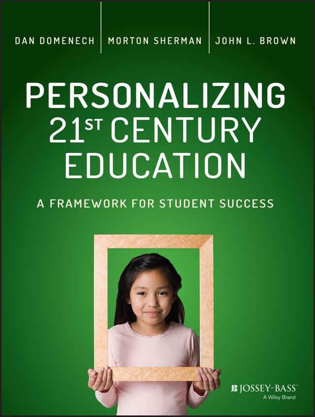 Personalizing 21st Century Education by Dan Domenech, John L. Brown, Morton Sherman