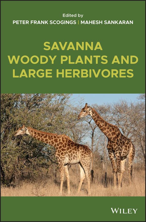 Savanna Woody Plants and Large Herbivores by Mahesh Sankaran, Peter Frank Scogings