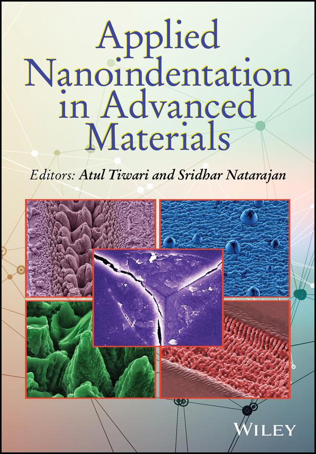 Applied Nanoindentation in Advanced Materials by Atul Tiwari, Sridhar Natarajan