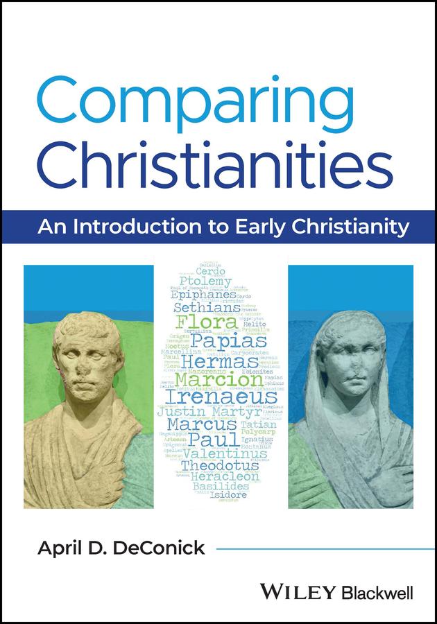 Comparing Christianities by April D. DeConick