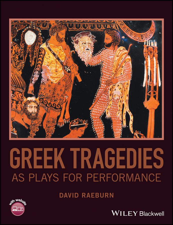 Greek Tragedies as Plays for Performance