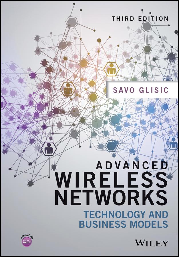 Advanced Wireless Networks by Savo G. Glisic