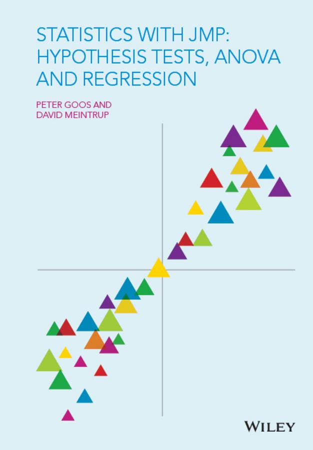 Statistics with JMP: Hypothesis Tests, ANOVA and Regression by David Meintrup, Peter Goos