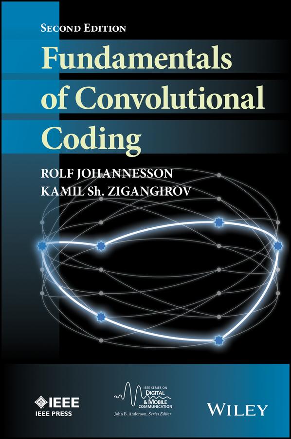 Fundamentals of Convolutional Coding by Kamil Sh. Zigangirov, Rolf Johannesson