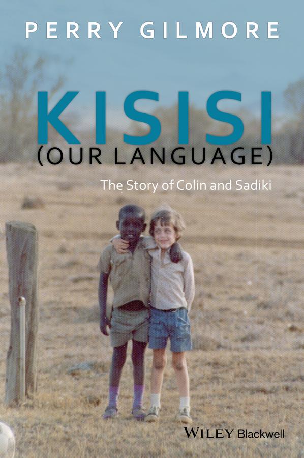 Kisisi (Our Language) by Perry Gilmore