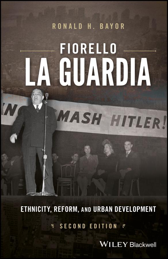Fiorello La Guardia by Ronald H. Bayor