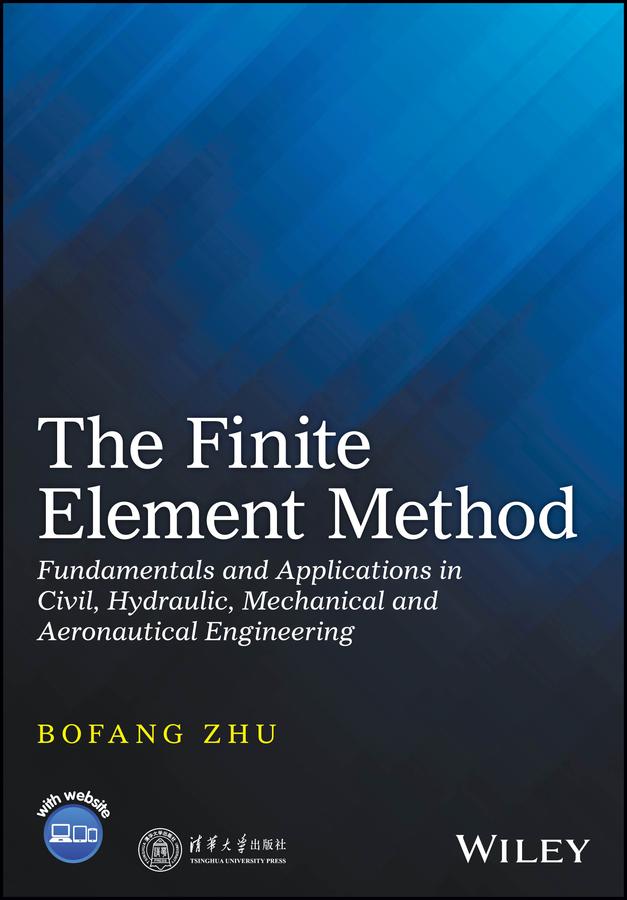 The Finite Element Method by Bofang Zhu