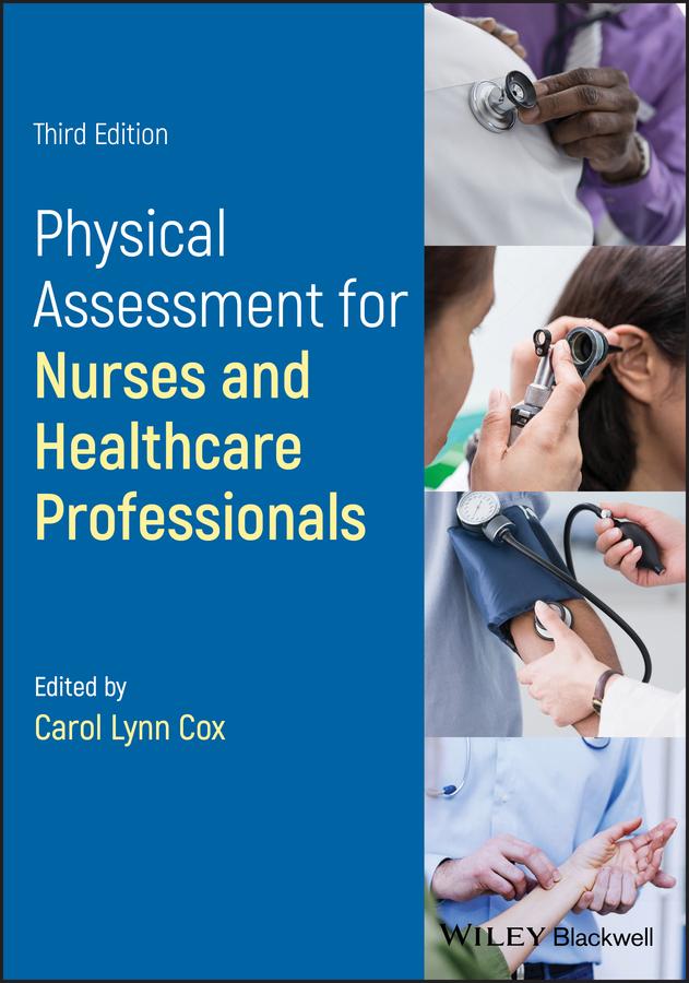 Physical Assessment for Nurses and Healthcare Professionals by Carol Lynn Cox