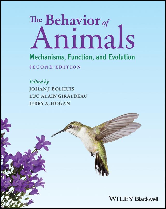 The Behavior of Animals by Jerry A. Hogan, Johan J. Bolhuis, Luc-Alain Giraldeau