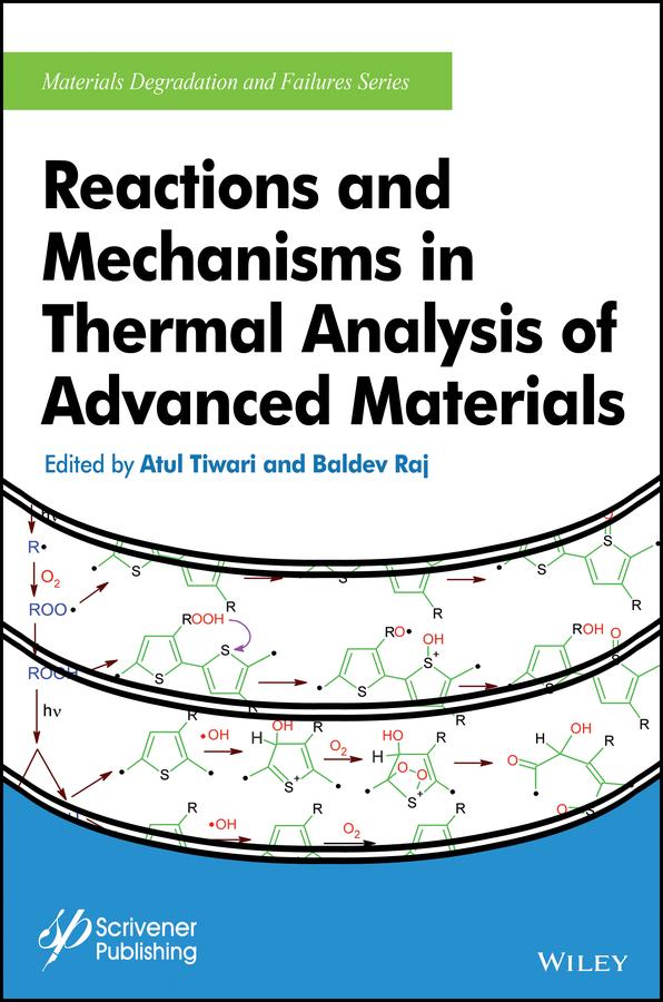 Reactions and Mechanisms in Thermal Analysis of Advanced Materials by Atul Tiwari, Baldev Raj