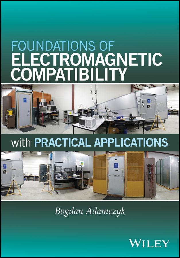 Foundations of Electromagnetic Compatibility by Bogdan Adamczyk