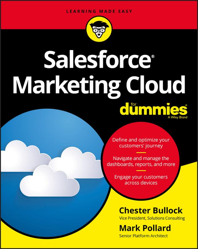 Salesforce Marketing Cloud For Dummies by Chester Bullock, Mark Pollard