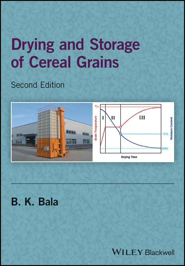 Drying and Storage of Cereal Grains by B. K. Bala