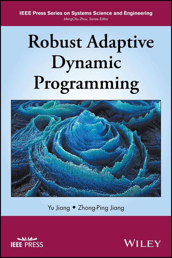 Robust Adaptive Dynamic Programming by Yu Jiang, Zhong-Ping Jiang