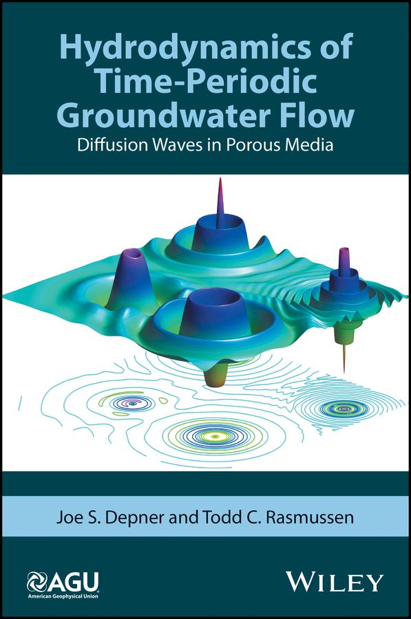 Hydrodynamics of Time-Periodic Groundwater Flow by Joe S. Depner, Todd C. Rasmussen