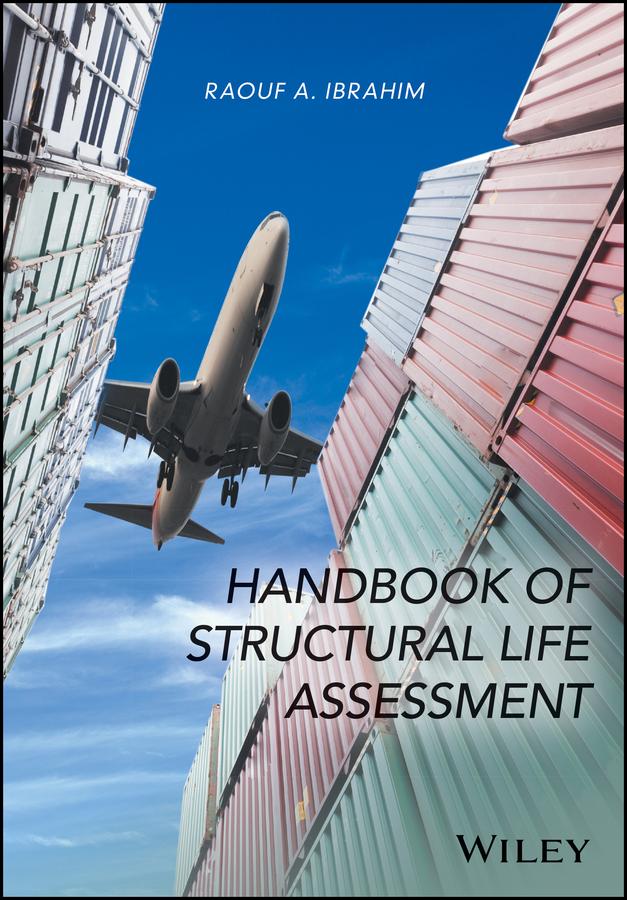 Handbook of Structural Life Assessment by Raouf A. Ibrahim