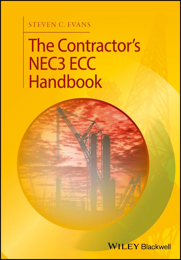The Contractor's NEC3 ECC Handbook by Steven C. Evans