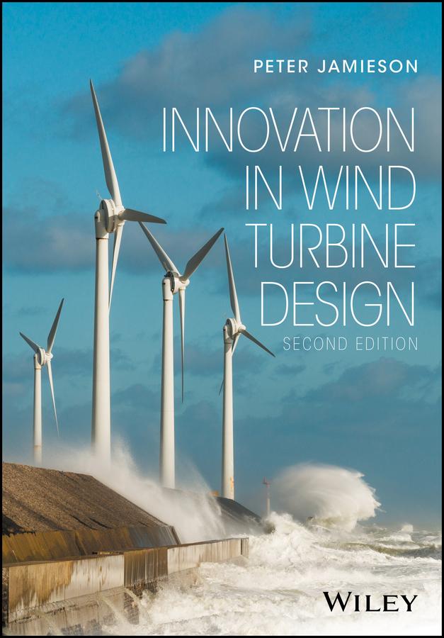 Innovation in Wind Turbine Design by Peter Jamieson