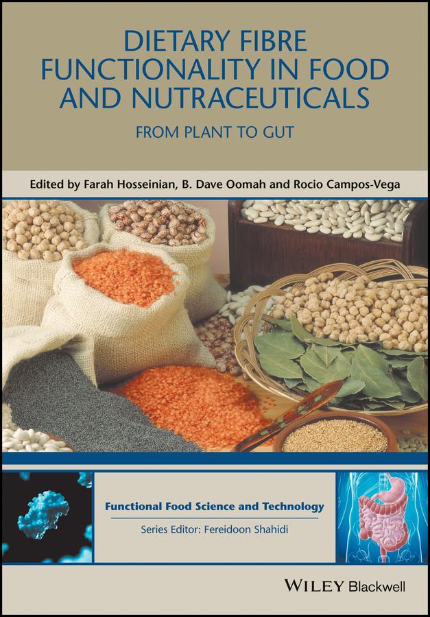 Dietary Fibre Functionality in Food and Nutraceuticals by B. Dave Oomah, Farah Hosseinian, Rocio Campos-Vega